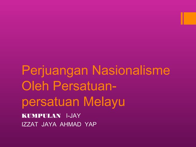 Perjuangan nasionalisme oleh persatuan persatuan melayu