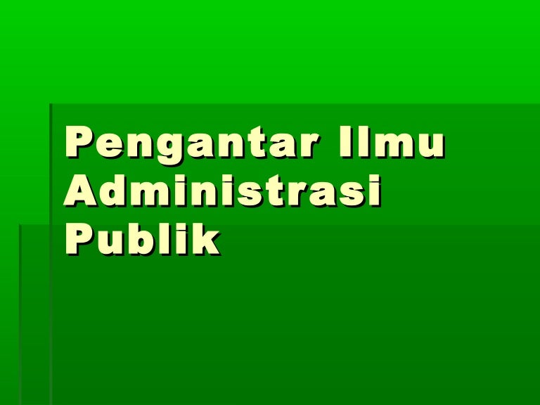 Perkembangan Administrasi Publik