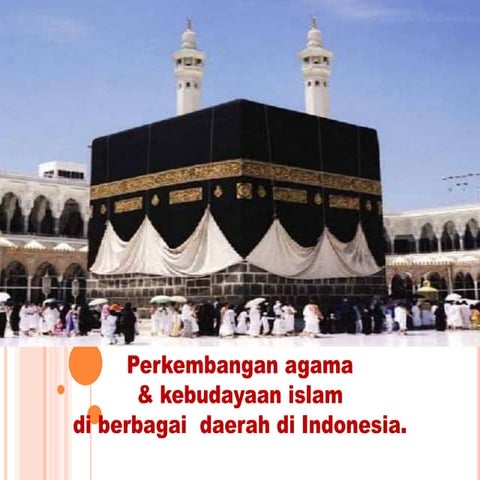 Perkembangan dan masuknya agama islam di Indonesia
