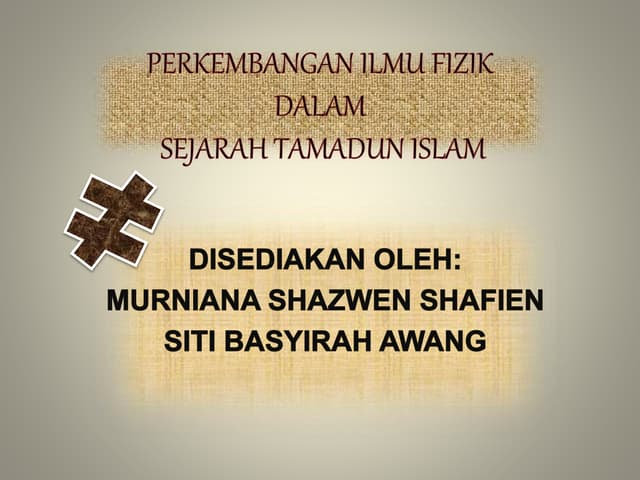 Perkembangan ilmu fizik dlm sejati& tokoh