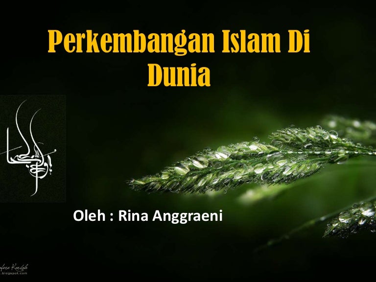 Perkembangan Islam Di Dunia Tugas Agama