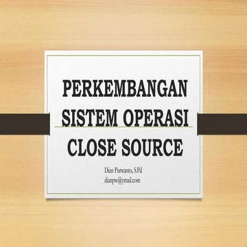 Perkembangan sistem operasi close source