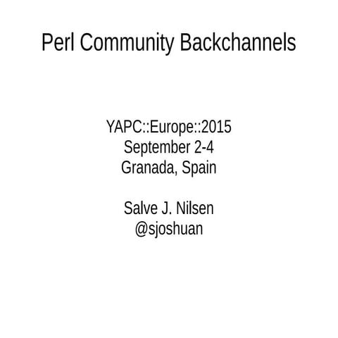 Perl Community Backchannels Session @ YAPC::EU 2015