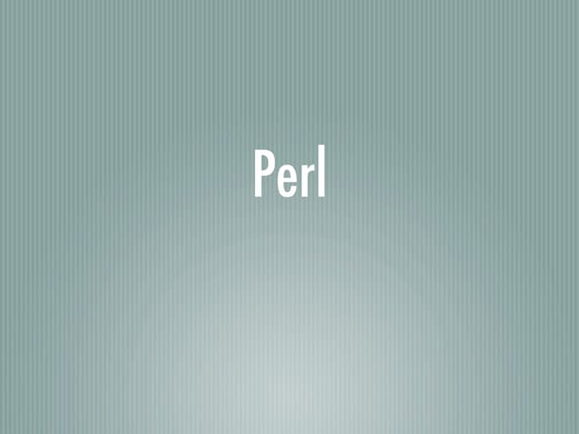 Perl: Hate it for the Right Reasons