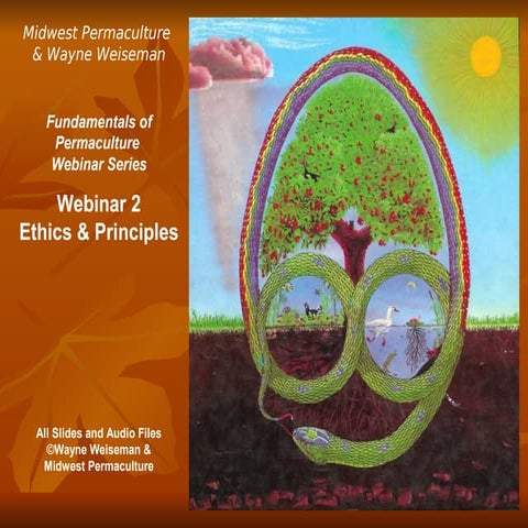 Permaculture: Ethics and Principles  