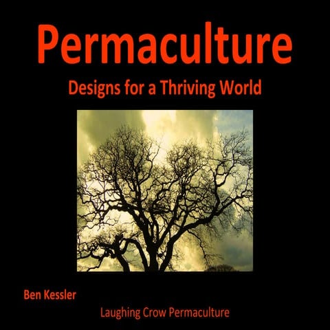 Permaculture: Designs for a Thriving World