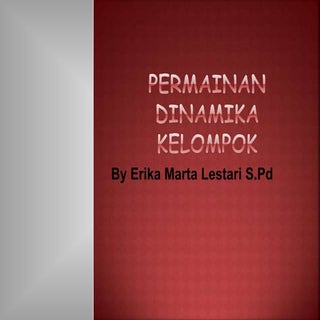 Kumpulan Permainan & dinamika kelompok