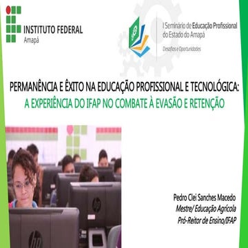 Permanência e êxito na educação profissional e tecnológica: A experiência do IFAP no combate à evasão e retenção