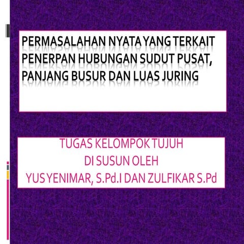 Permasalahan nyata yang terkait penerapan hubungan sudut pusat
