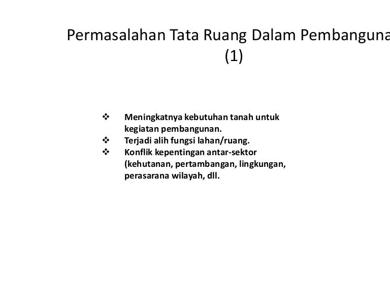 Permasalahan Tata Ruang Dalam Pembangunan 1