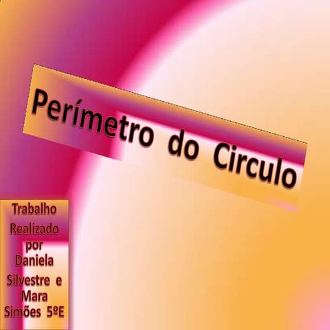 Perímetro  do  circulo