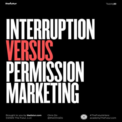 Interruption Vs. Permission Marketing