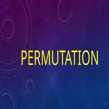 Mathematics - Permutation of objects.pptx