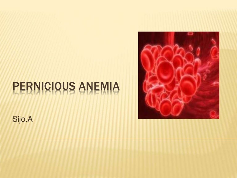Pernicious anemia