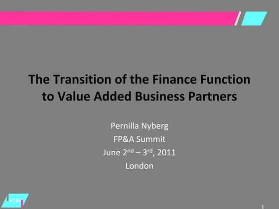 The Transition of the Finance Function to Value Added Business Partners, Pern...