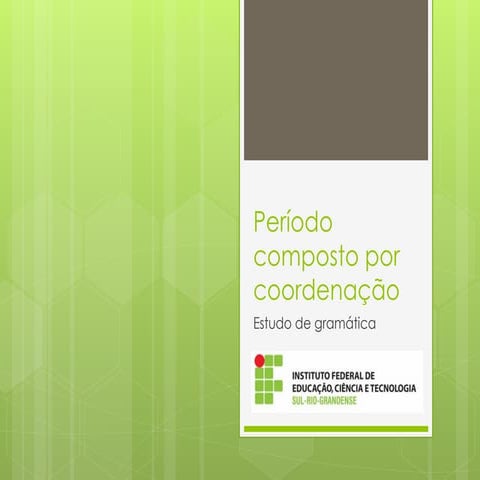 Período composto por coordenação-1 (1).ppt