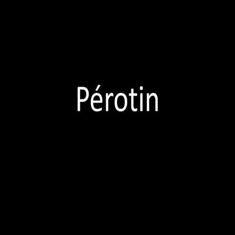 Perotin powerpoint 