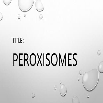 Peroxisomes.pptx