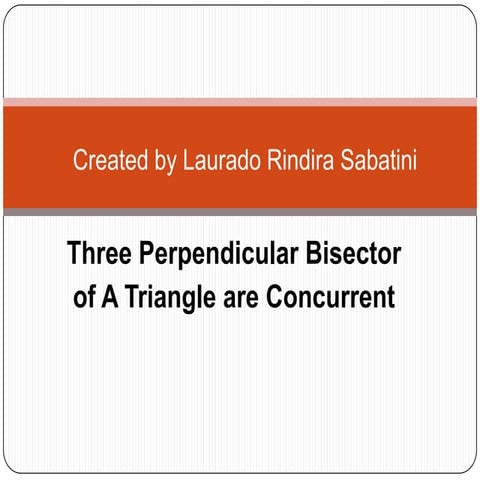 The Three Perpendicular Bisectors of Triangle are Concurrent