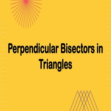 Perpendicular Bisectors in Triangles.pptx