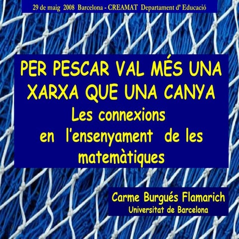 Per pescar val més una xarxa que una canya