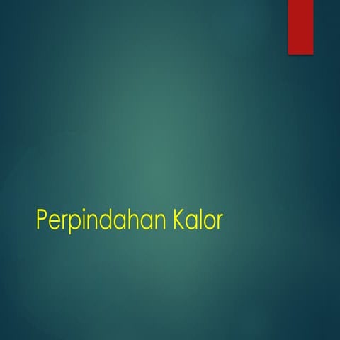 Perpindahan Kalor.pptxkkkhh jjjk hjj jjj