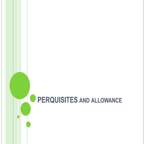 Perquisites &  allowance