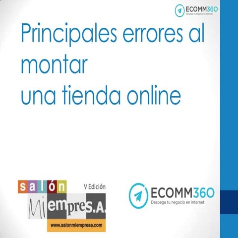 Principales errores al montar una tienda online | salon mi empresa - ecomm360