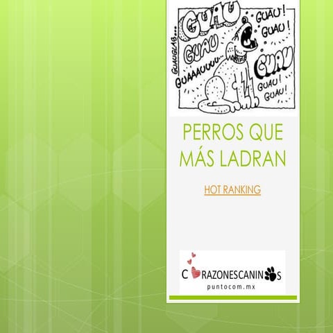 Perros que más ladran