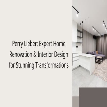 Perry Lieber Expert Home Renovation & Interior Design for Stunning ...
