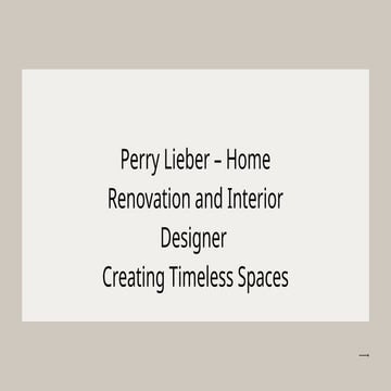 Perry Lieber – Home Renovation and Interior Designer Creating Timeless ...