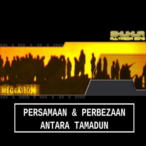 Persamaan & perbezaan antara tamadun