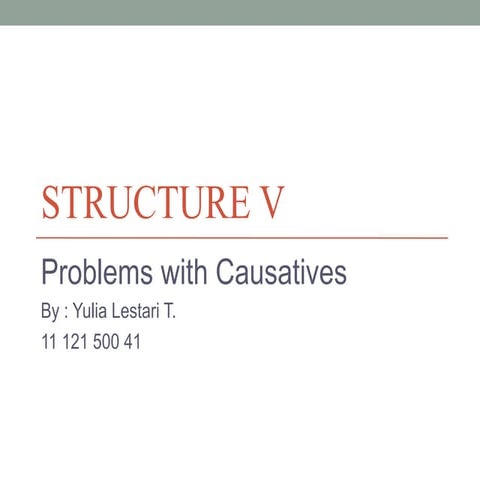 Problem with Causative Presentation