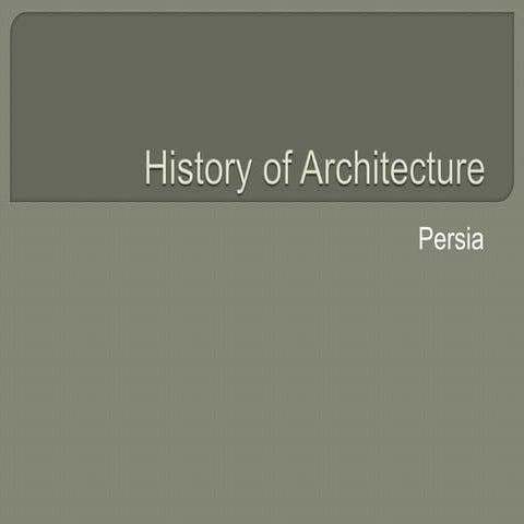 HISTORY: Persian Empire & Architecture 