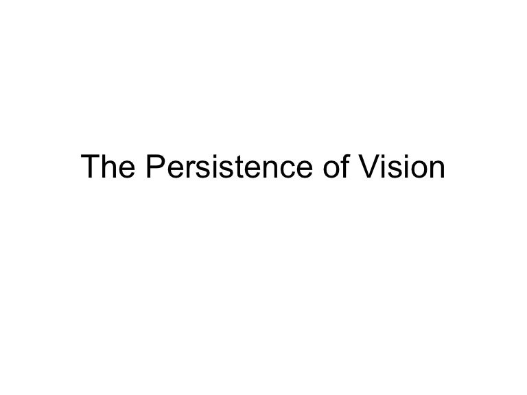 Persistence of vision