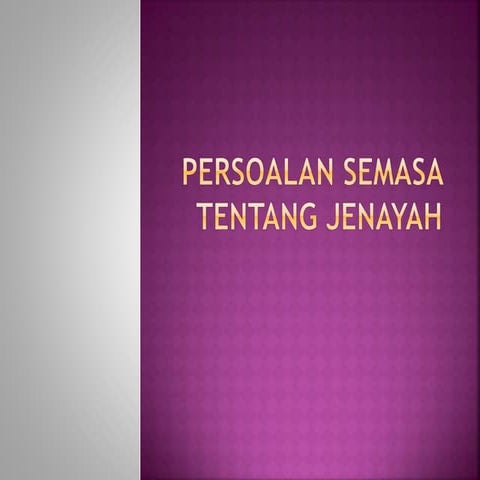 Persoalan semasa tentang jenayah
