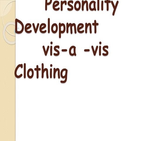 persoanlitydevelopmentvis-a-visclothing-170201140407 (1).pptx
