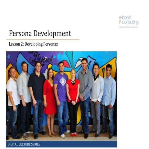 Persona Development - Lesson 2 ( Developing Personas) | PPT
