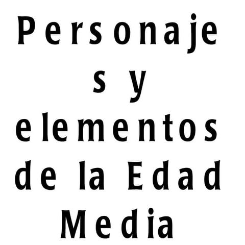Personaje y elementos de la Edad Media 