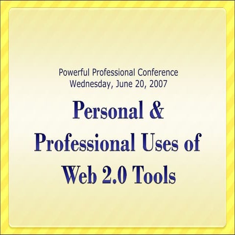 Personal & Professional Uses of Web 2.0 Tools