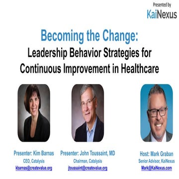 Becoming the Change:Leadership Behavior Strategies for Continuous Improvemen...