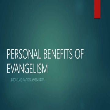 Personal benefits of evangelism part 1 updated version[23111]