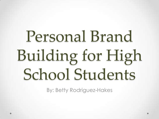 Personal  brand building for hs students
