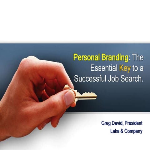 Personal Branding in a Job Search by Greg David of Gregory Laka and Company