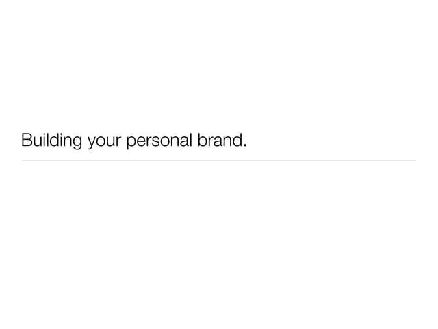 How to build your personal brand