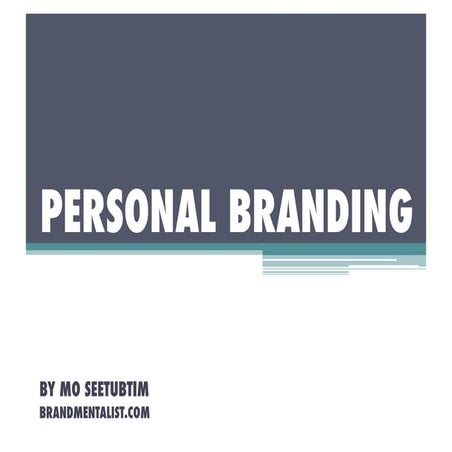 Personal Branding - The Secrets to Managing the Brand called YOU! 