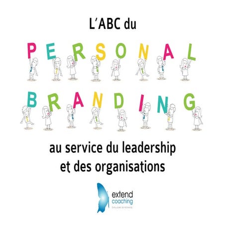 Le Personal branding au service des organisations, le guide de A à Z 
