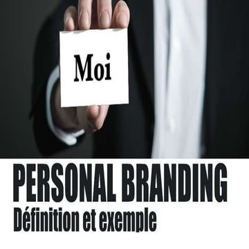 Personal branding : définition et exemple