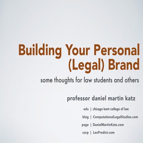 Building Your Personal (Legal) Brand - Some Thoughts for Law Students and Oth...