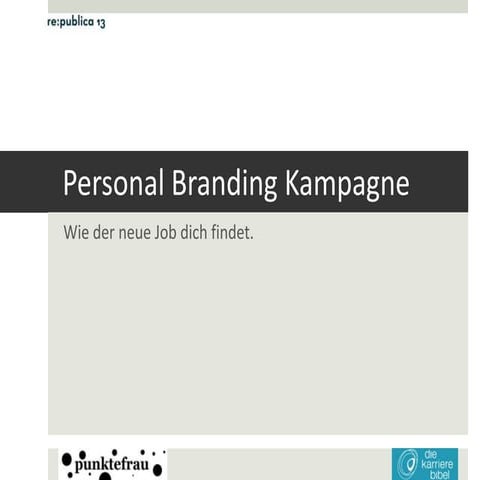 Personal Branding Kampagne: Wie der neue Job dich findet
